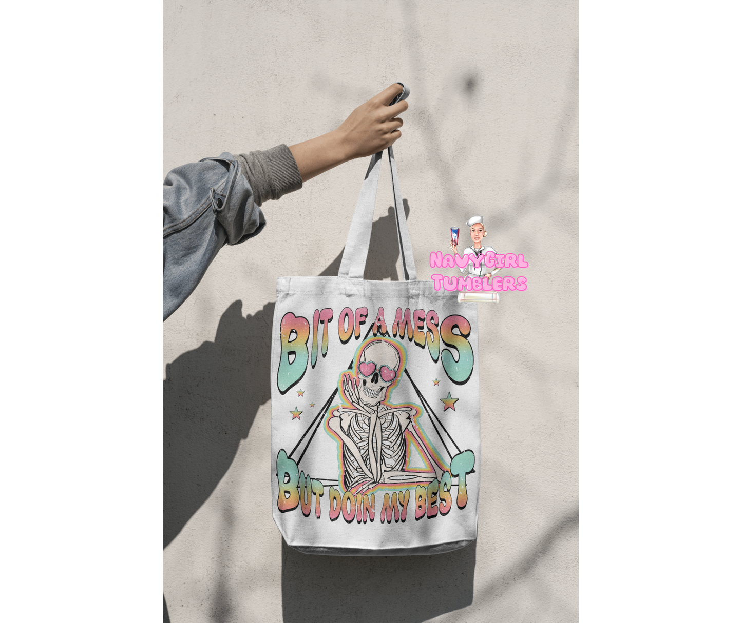 Bit of a Mess But Trying My Best Tote