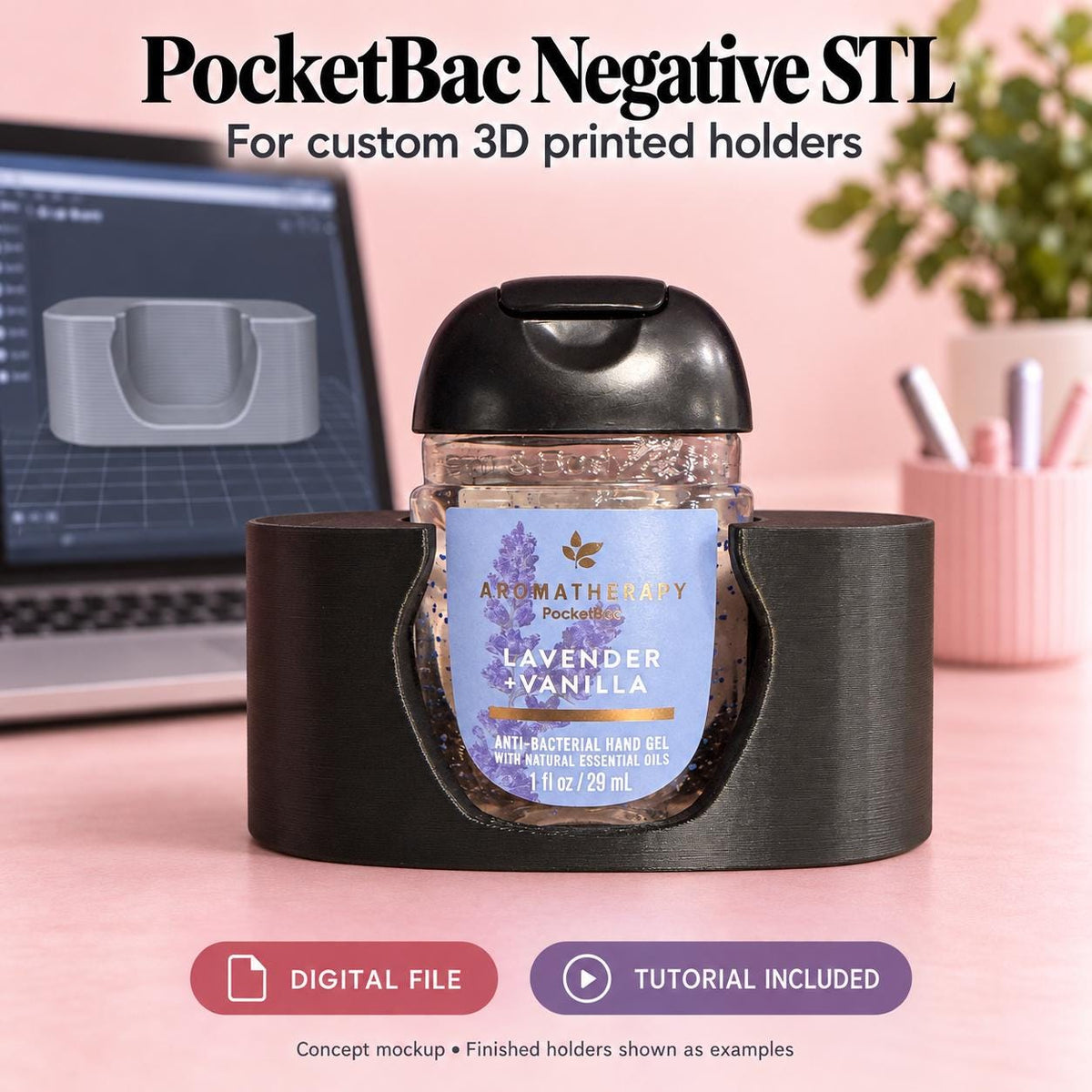 PocketBac Negative STL: 3D Printing File + Tutorial for Custom Sanitizer Holders